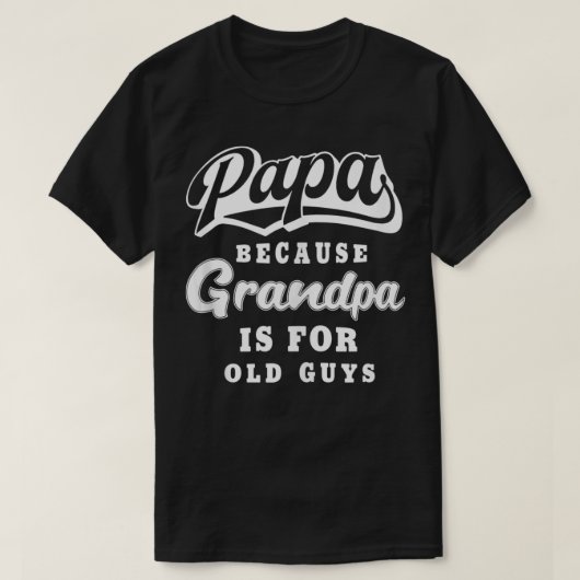 Mannen papa's omdat opa voor bejaarde jongens is t-shirt (Design voorkant)