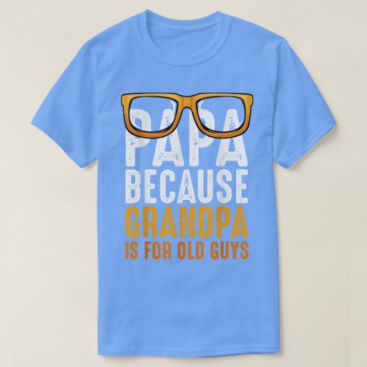 Mannen papa's omdat opa voor oude jongens is  t-shirt (Design voorkant)