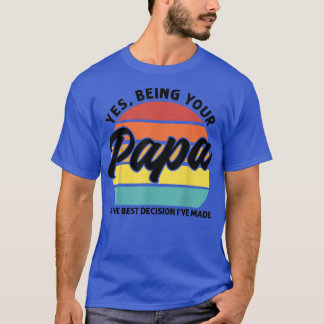 Mannen Papa's zijn de beste keuze Papa's T-shirt
