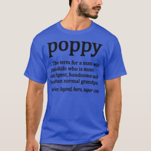 Mannen papaverdefinitie Funny Poppy Grandpa T-shirt