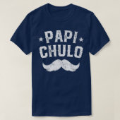 Mannen Papi Chulo Regalo Para Papa T-shirt (Design voorkant)