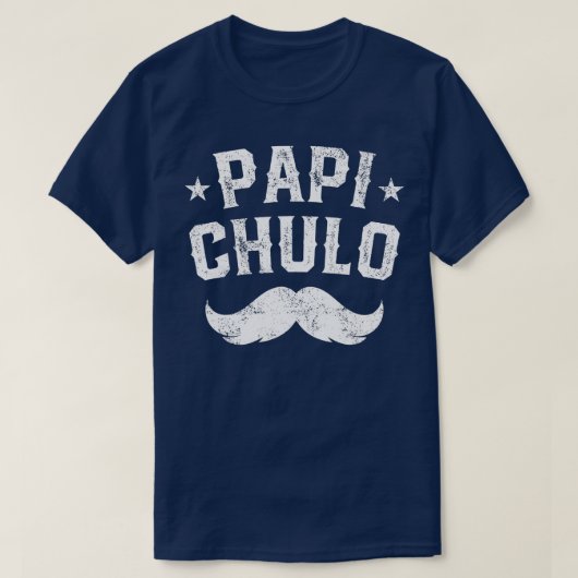 Mannen Papi Chulo Regalo Para Papa T-shirt (Design voorkant)
