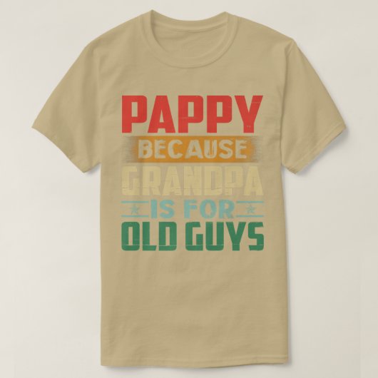 Mannen papie, want opa is voor oude jongens grappi t-shirt (Design voorkant)