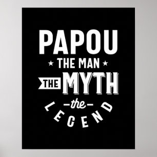 Mannen papou het Man de mythe de legendarische cad Poster