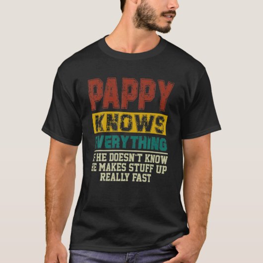 Mannen Pappy kent alles wat is T-shirt (Voorkant)