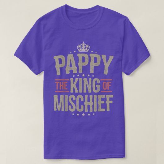 Mannen Pappy King of Mischief for Men Funny Father T-shirt (Design voorkant)