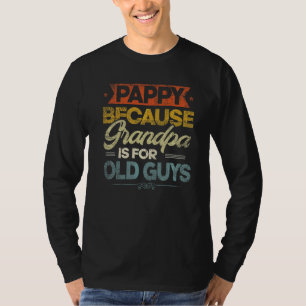 Mannen pappy omdat opa is voor oude jongens cool f t-shirt