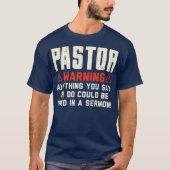 Mannen Pastor Waarschuwingspreek Grappig Christeli T-shirt (Voorkant)