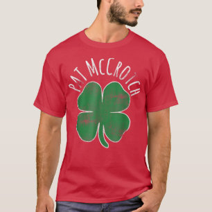 Mannen Pat Mccrotch Dirty Adult Irish St Patricks  T-shirt