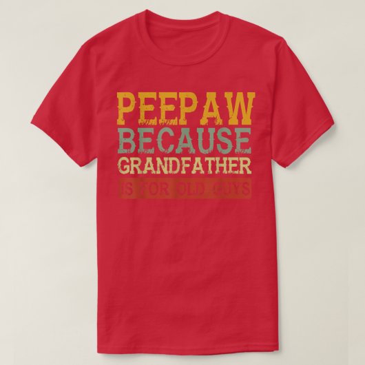 Mannen PeePaw omdat grootvader voor oude jongens i T-shirt (Design voorkant)