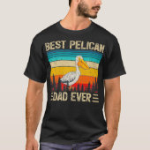 Mannen Pelican Bird  Funny Best Pelican Dad E T-shirt (Voorkant)