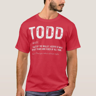 Mannen persoonlijke Todd Dad Noun Firstname Father T-shirt