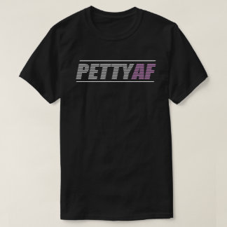 Mannen PettyAF Basic T-shirt