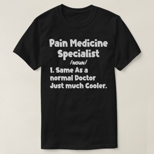 Mannen Pijnmedicijnspecialist Definition Doctor SP T-shirt (Design voorkant)
