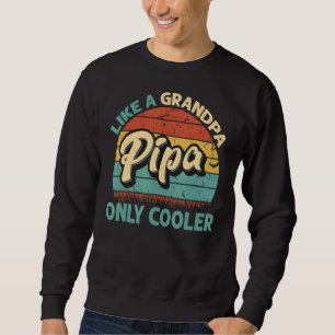 Mannen pijp als opa alleen koel  pa F Trui