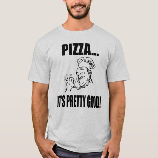 Mannen Pizza Het is Goed T Shirt (Voorkant)