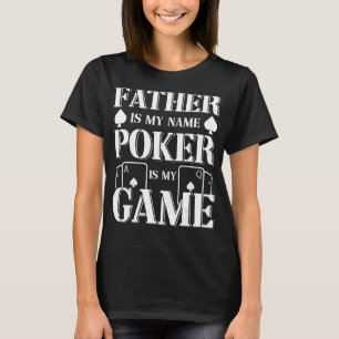 Mannen Poker Papa Vader Poker Speler Quote Tournam T-shirt