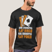 Mannen Poker Texas Holdem Real Grandpas Play Poker T-shirt (Voorkant)