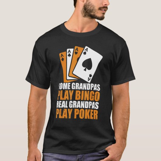 Mannen Poker Texas Holdem Real Grandpas Play Poker T-shirt (Voorkant)