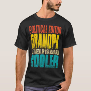 Mannen politieke redacteur opa als een gewone oma t-shirt