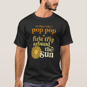 Mannen Pop Pop eerste reis rond de zon verjaardags T-shirt