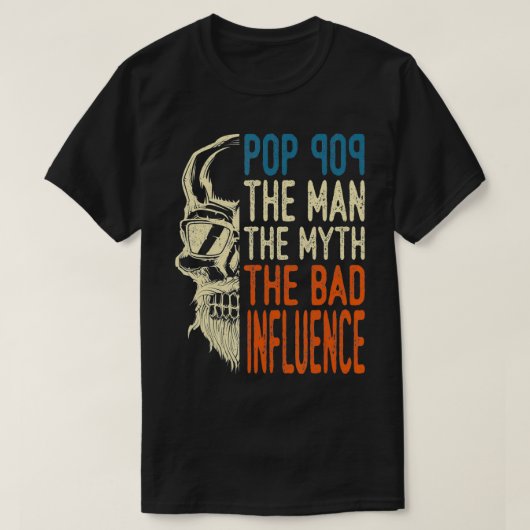 Mannen Pop Pop het Man de mythe de slechte invloed T-shirt (Design voorkant)