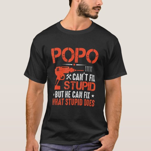 Mannen popo kan niet repareren stom, maar hij kan t-shirt (Voorkant)