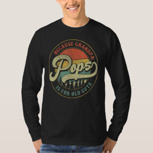 Mannen Poppen omdat opa voor oude jongens is, pa G T-shirt