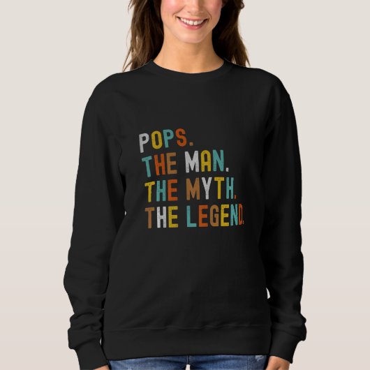 Mannen Pops De Man De Mythe De Legende Vaderdag Trui (Voorkant)