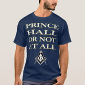 Mannen Prince Hall of helemaal niet vrijmetselaar  T-shirt (Voorkant)