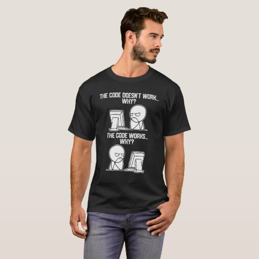 Mannen programmeurs code werkt waarom meme softwar t-shirt (Voorkant volledig)