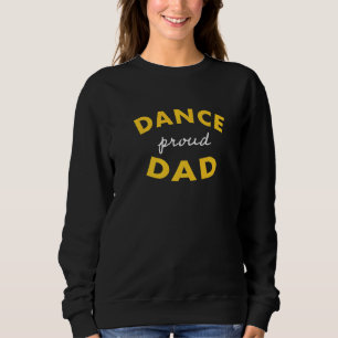 Mannen Proud Dance Dad Funny Dancer Geweldige Trui