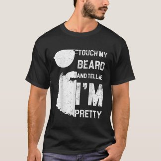 Mannen Raak mijn baard aan en vertel me in Shirt