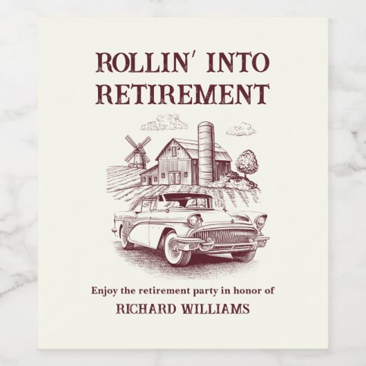 Mannen Retirement  Barn Car Rollin' into Wijn Etiket (Enkel label)