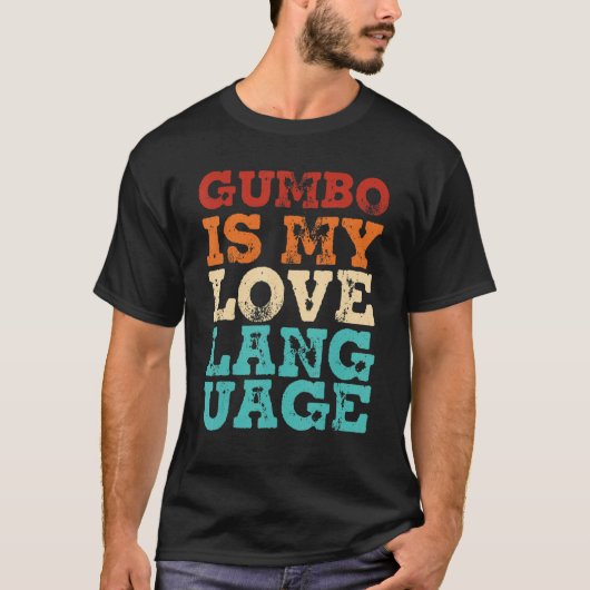 Mannen Retro Gumbo Cajun Food Louisiana Gumbo is m T-shirt (Voorkant)