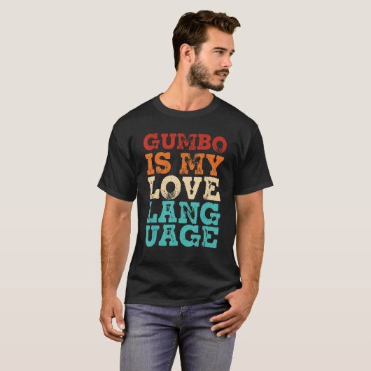 Mannen Retro Gumbo Cajun Food Louisiana Gumbo is m T-shirt (Voorkant volledig)