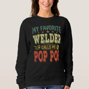 Mannen Retro Mijn favoriete Welder roept me Pop Trui