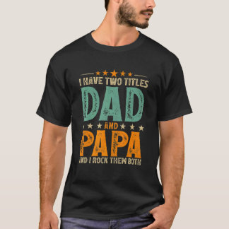 Mannen Retrostijl Ik heb twee titels vader en papa T-shirt