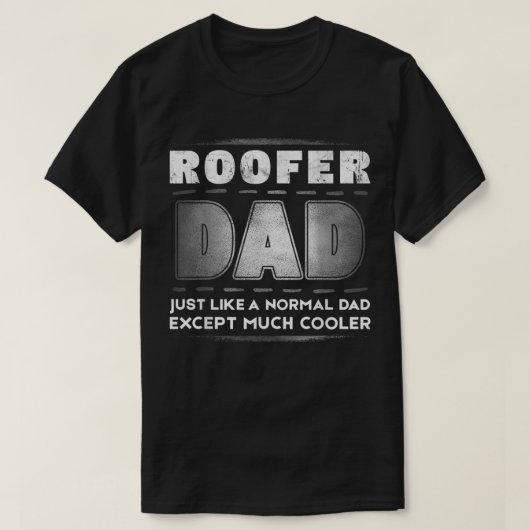 Mannen Roofer Dad Much Koooler Vaderdag T-shirt (Design voorkant)