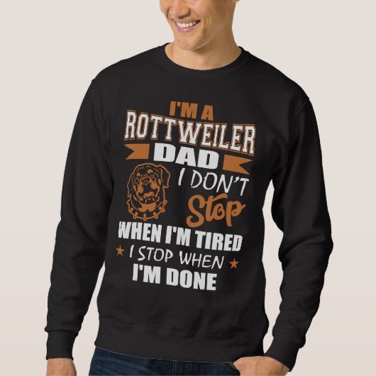 Mannen Rottweiler Pa Dont Stop Moe Stop Als Klaar Trui (Voorkant)