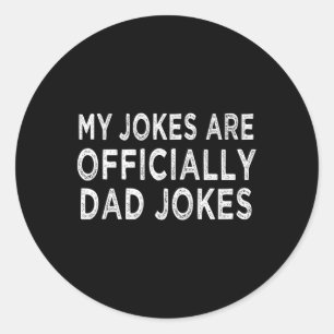 Mannen&#; s Mijn grappen zijn officieel papa grapp Ronde Sticker