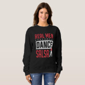 Mannen Salsa Danser Echte Mannen Dansen Salsa Dans Trui (Voorkant volledig)
