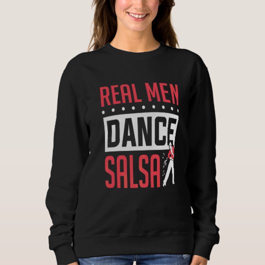 Mannen Salsa Danser Echte Mannen Dansen Salsa Dans Trui (Voorkant)