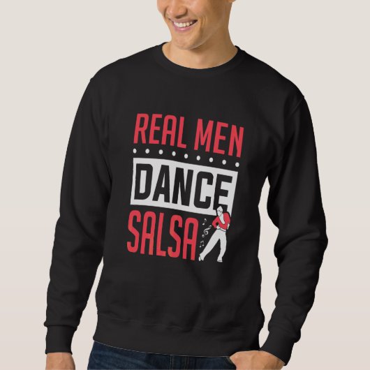 Mannen Salsa Danser Echte Mannen Dansen Salsa Dans Trui (Voorkant)
