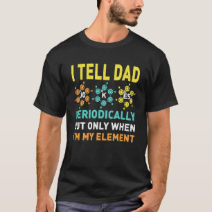 Mannen scheikundige  T - shirts die ik tegen papa 