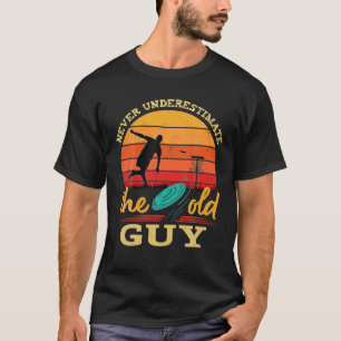 Mannen schijf Golf onderschat nooit de oude Guy Re T-shirt