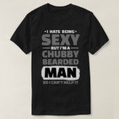 Mannen sey, Chubby en gekaarde Mannen voor de man/ T-shirt (Design voorkant)