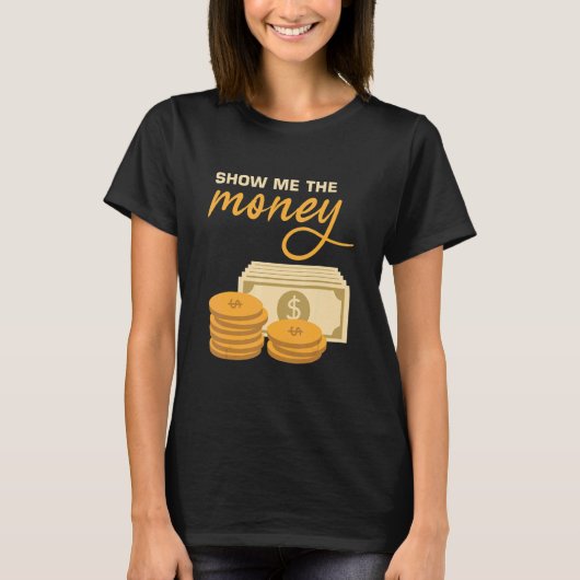 Mannen Show Ik de geldbank Teller Investment Reti T-shirt (Voorkant)