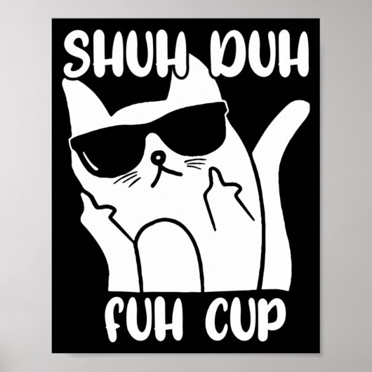 Mannen Shuh Duh Fuh Beker Funny Kat Liefhebber Woo Poster (Voorkant)