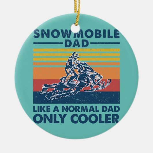 Mannen Snowmobile pa als een normale vader, alleen Keramisch Ornament (Voorkant)